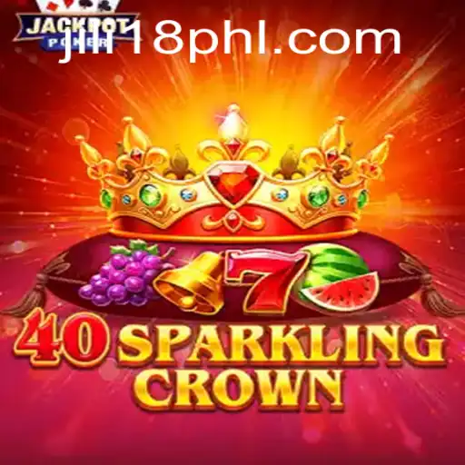 Unveiling the Secrets of 40SparklingCrown: A Journey into the Dazzling World of JiLi18.COM