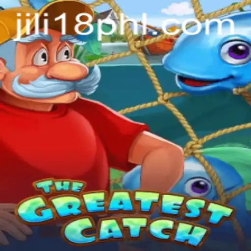 Experience the Excitement of TheGreatestCatch: Dive Into the Adventure with JiLi18.COM